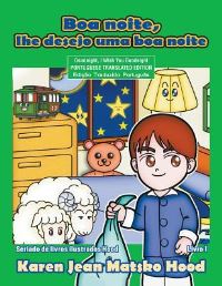 Book Cover for Goodnight, I Wish You Goodnight, Translated Portuguese Edition by Karen Jean Matsko Hood