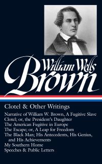 Book Cover for Clotel & Other Writings by William Wells Brown, William Wells Brown