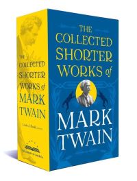 Book Cover for The Collected Shorter Works of Mark Twain by Mark Twain
