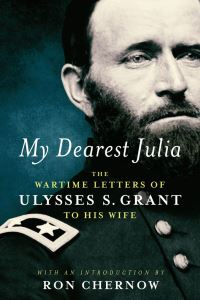 Book Cover for My Dearest Julia by Ulysses S Grant