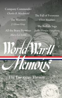 Book Cover for World War II Memoirs by Charles B MacDonald, J Glenn Gray, Mary Lee Settle, Elmer Bendiner, James Harden Daugherty