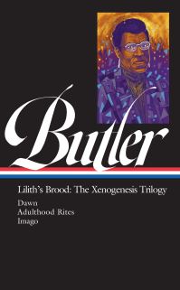 Book Cover for Octavia E. Butler: Lilith's Brood: The Xenogenesis Trilogy (LOA #393) by Octavia E Butler