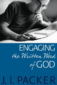 Book Cover for Engaging the Written Word of God by J I Packer