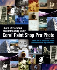 Book Cover for Photo Restoration and Retouching Using Corel Paint Shop Pro Photo by Robert Correll
