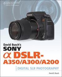 Book Cover for David Busch's Sony Alpha DSLR-A350/A300/A200 Guide by David Busch