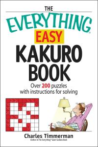 Book Cover for The Everything Easy Kakuro Book by Charles Timmerman