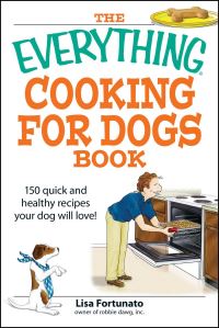 Book Cover for The Everything Cooking for Dogs Book by Lisa Fortunato