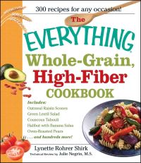 Book Cover for The Everything Whole-Grain High-Fiber Cookbook by Lynette Rohrer Shirk