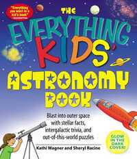 Book Cover for The Everything Kids' Astronomy Book by Kathi Wagner, Sheryl Racine
