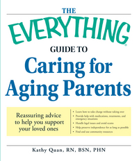 Book Cover for The Everything Guide to Caring for Aging Parents by Kathy Quan