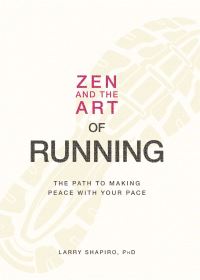 Book Cover for Zen and the Art of Running by Larry Shapiro