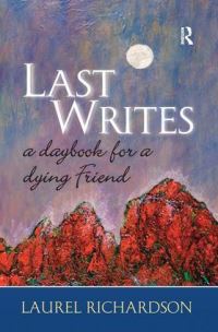 Book Cover for Last Writes by Laurel Richardson