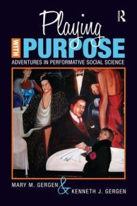 Book Cover for Playing With Purpose by Mary M Gergen, Kenneth J Gergen