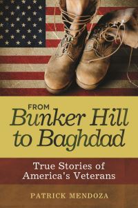 Book Cover for From Bunker Hill to Baghdad by Patrick M Mendoza