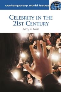 Book Cover for Celebrity in the 21st Century by Larry Z. Leslie