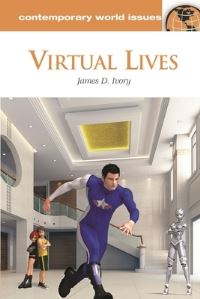 Book Cover for Virtual Lives by James D Ivory