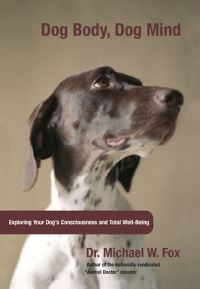 Book Cover for Dog Body, Dog Mind by Michael W Fox