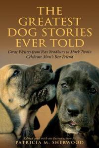 Book Cover for The Greatest Dog Stories Ever Told by 