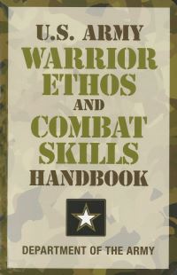 Book Cover for U.S. Army Warrior Ethos and Combat Skills Handbook by United States Department of the Army
