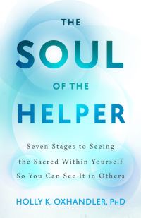 Book Cover for The Soul of the Helper by Holly K Oxhandler