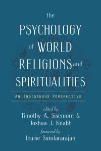 Book Cover for The Psychology of World Religions and Spiritualities by Timothy A Sisemore, Joshua J Knabb