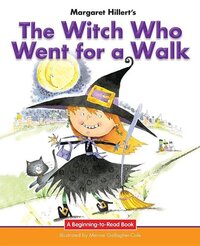 Book Cover for Margaret Hillert's The Witch Who Went for a Walk by Margaret Hillert