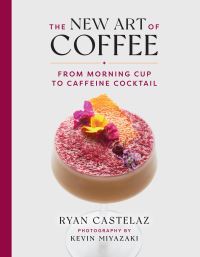 Book Cover for The New Art of Coffee by Ryan Castelaz