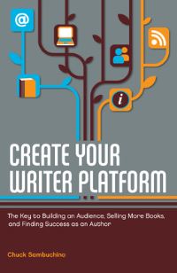 Book Cover for Create Your Writer Platform by Chuck Sambuchino, Writers Digest Books Firm