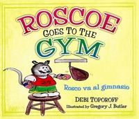 Book Cover for Roscoe Goes To The Gym by Debi Toporoff