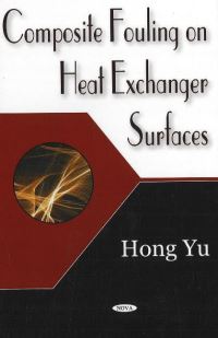 Book Cover for Composite Fouling on Heat Exchanger Surfaces by Yu Hong