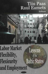 Book Cover for Labor Market Flexibility, Flexicurity and Employment by T Paas, Raul Eamets
