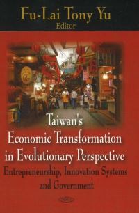 Book Cover for Taiwan's Economic Transformation in Evolutionary Perspective by Tony FuLai Yu