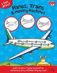 Book Cover for I Can Draw Planes, Trains & Moving Machines by Philippe Legendre