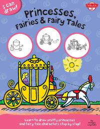Book Cover for I Can Draw Princesses, Fairies & Fairy Tales by Philippe Legendre