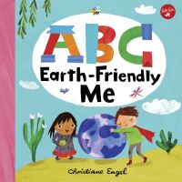 Book Cover for ABC Earth-Friendly Me by Christiane Engel