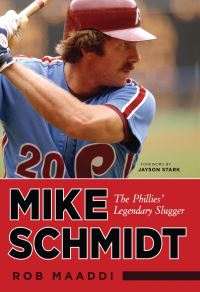 Book Cover for Mike Schmidt by Rob Maaddi