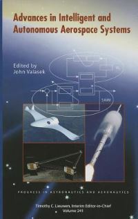 Book Cover for Advances in Intelligent and Autonomous Aerospace Systems by American Institute of Aeronautics and Astronautics