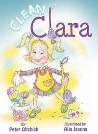 Book Cover for Clean Clara by Peter Oltchick