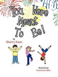 Book Cover for You Were Meant To Be by Sherry Keen