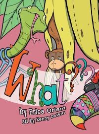 Book Cover for What by Erica Orient