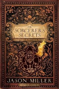 Book Cover for The Sorcerer's Secrets by Jason Miller