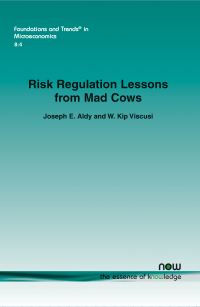 Book Cover for Risk Regulation Lessons from Mad Cows by Joseph E Aldy, W Kip Viscusi