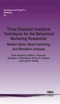 Book Cover for Three Essential Analytical Techniques for the Behavioral Marketing Researcher by Dawn Iacobucci, Deidre L Popvich, Georgios A Bakamitsos, Steven S Posavac, Frank R Kardes