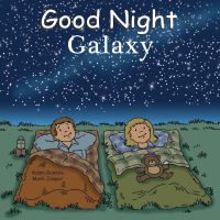 Book Cover for Good Night Galaxy by Adam Gamble, Mark Jasper, Cooper Kelly