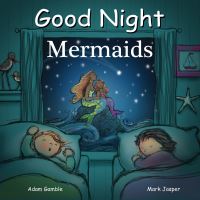 Book Cover for Good Night Mermaids by Adam Gamble, Mark Jasper