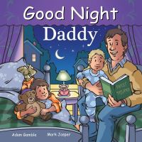 Book Cover for Good Night Daddy by Adam Gamble, Mark Jasper
