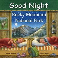 Book Cover for Good Night Rocky Mountain National Park by Adam Gamble, Mark Jasper