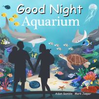 Book Cover for Good Night Aquarium by Adam Gamble, Mark Jasper