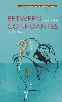 Book Cover for Between Confidantes by Danyan Chen, Shuhui Yang, Danyan Chen