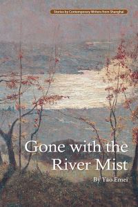 Book Cover for Gone With the River Mist by Yao Emei, Jiang Yajun